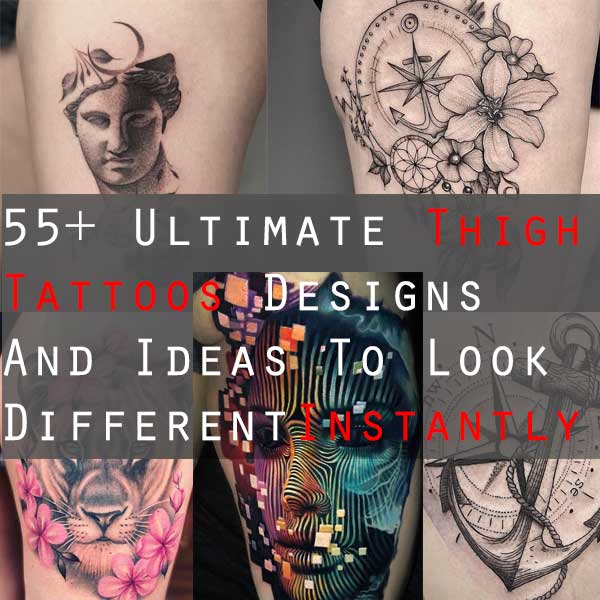 Thigh Tattoos - 55+ Ultimate Tattoo Designs To Look Different Instantly